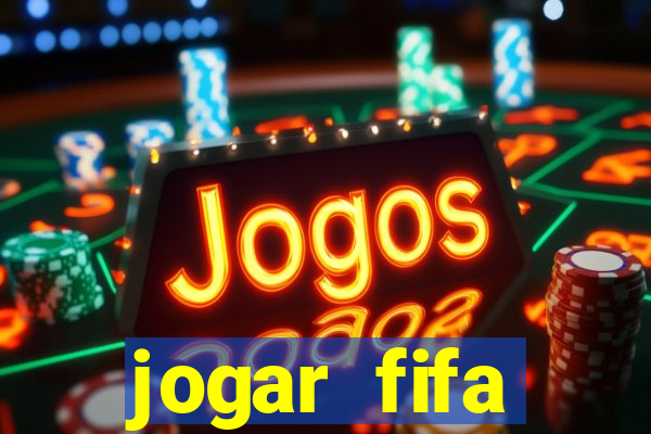 jogar fifa apostando dinheiro